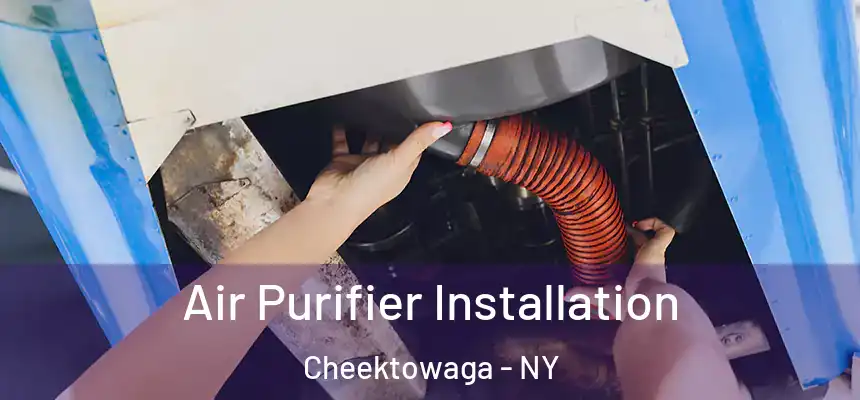  Air Purifier Installation Cheektowaga - NY
