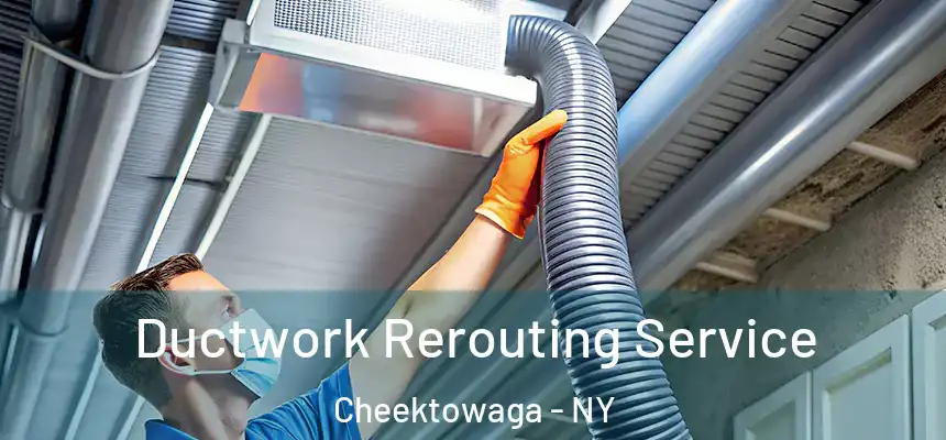  Ductwork Rerouting Service Cheektowaga - NY