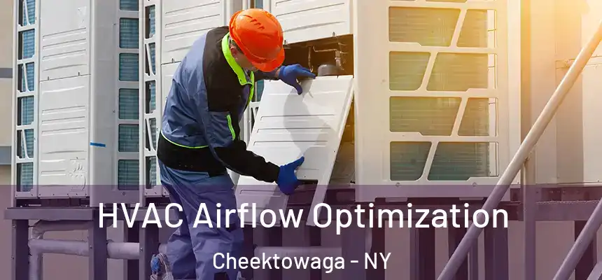  HVAC Airflow Optimization Cheektowaga - NY