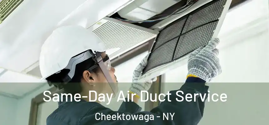  Same-Day Air Duct Service Cheektowaga - NY